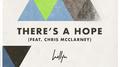 There's A Hope (feat. Chris McClarney)专辑