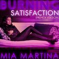 Burning Satisfaction (French Version)