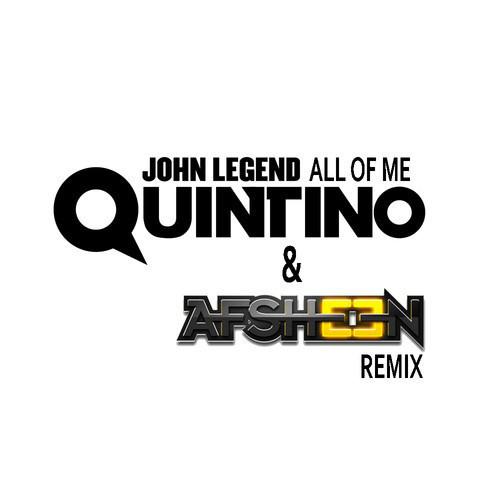 All Of Me (Quintino & AFsheen Remix)专辑