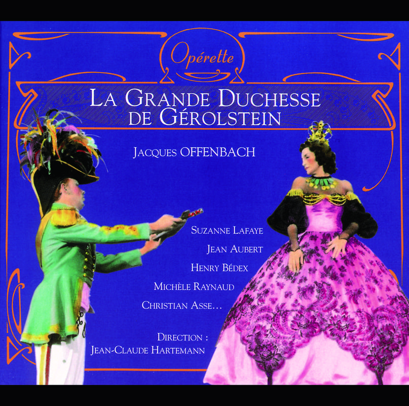 Christian Asse - La Grande-Duchesse De Gerolstein: Dialogue (Act 2)
