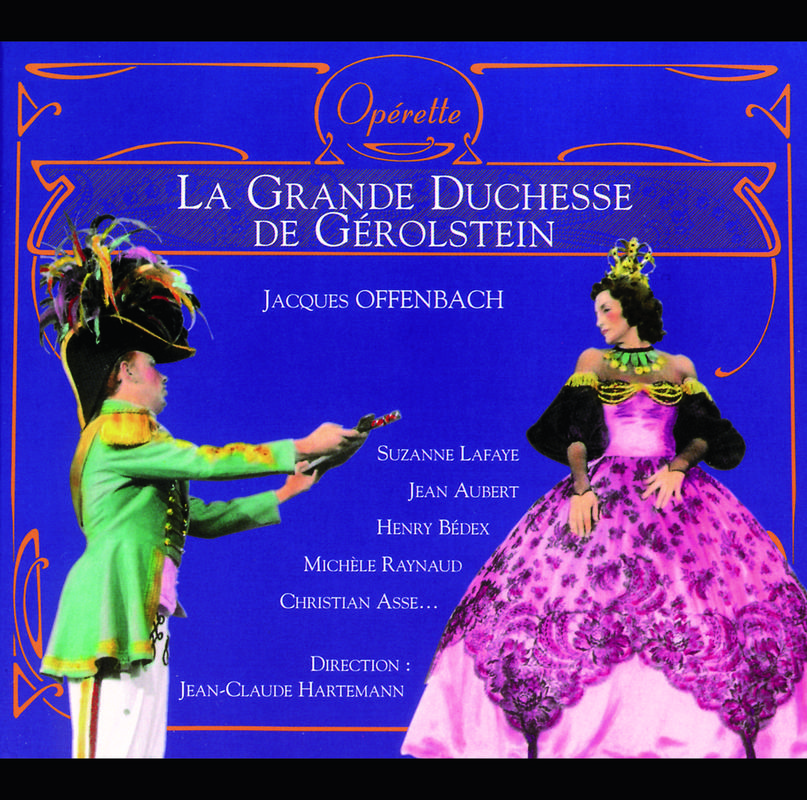 Jean-Claude Hartemann - La grande duchesse de gerolstein acte iii / Ouvrez ouvrez-A cheval a cheval