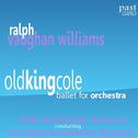 Old King Cole - Ballet for Orchestra专辑