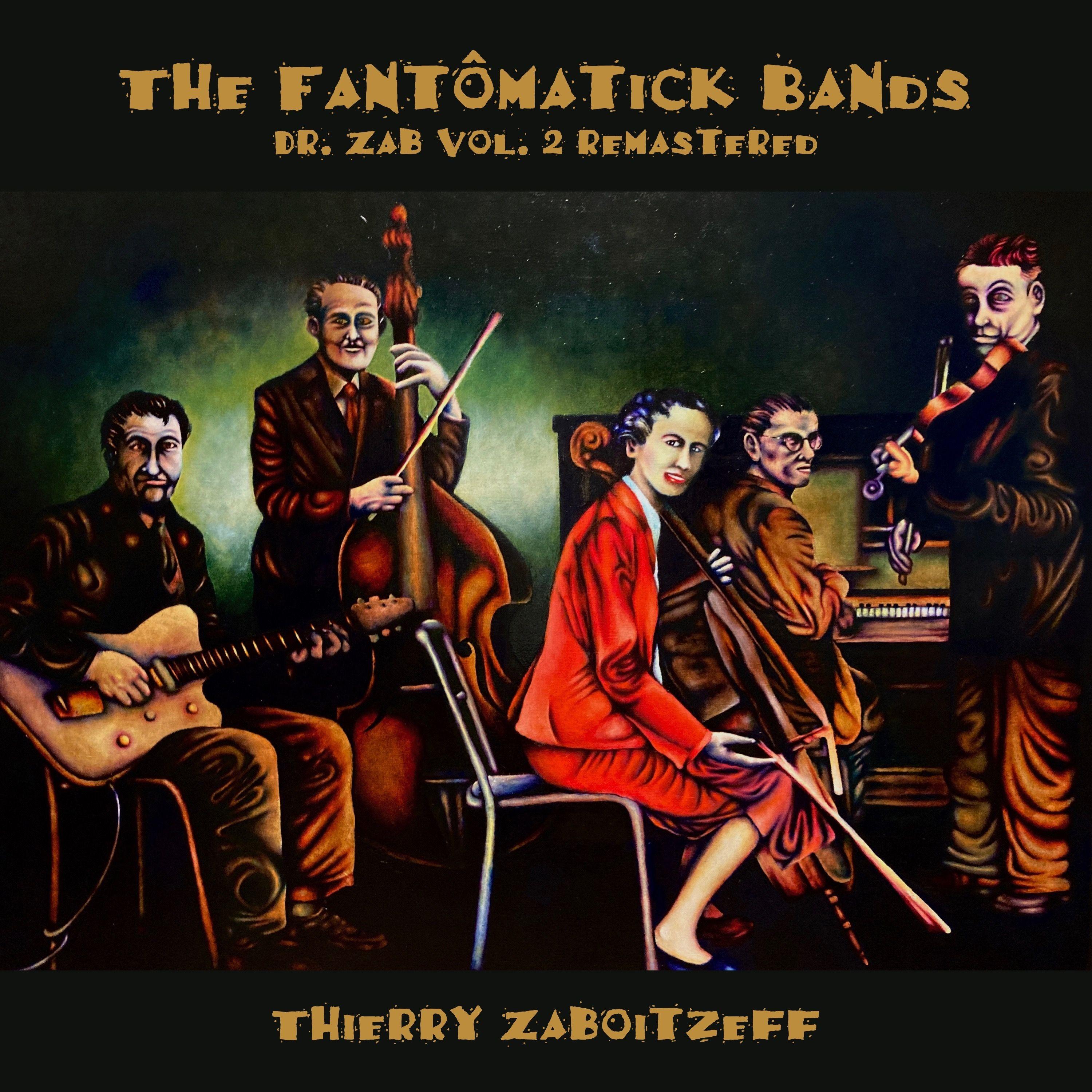 The Fantômatick Bands (Dr. Zab, Vol. 2 - Remastered)