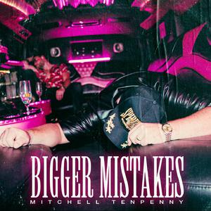 Mitchell Tenpenny - Bigger Mistakes (BK Karaoke) 带和声伴奏 （降5半音）