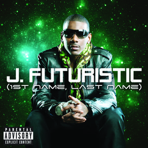 J. Futuristic - 1St Name, Last Name (Remix) (Instrumental) 无和声伴奏