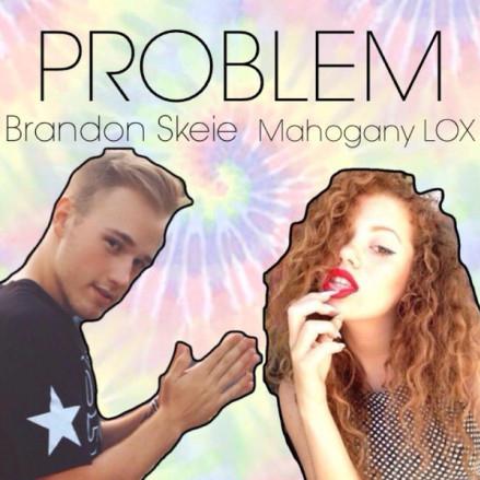 Brandon Skeie - Problem (feat. Mahogany Lox)