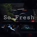 So Fresh (Rádio Edit)