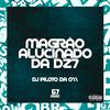 DJ PILOTO DA 011 - Magrão Alucinado da Dz7 (feat. G7 MUSIC BR)