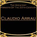 The Greatest Pianists Of The 20th Century - Claudio Arrau专辑