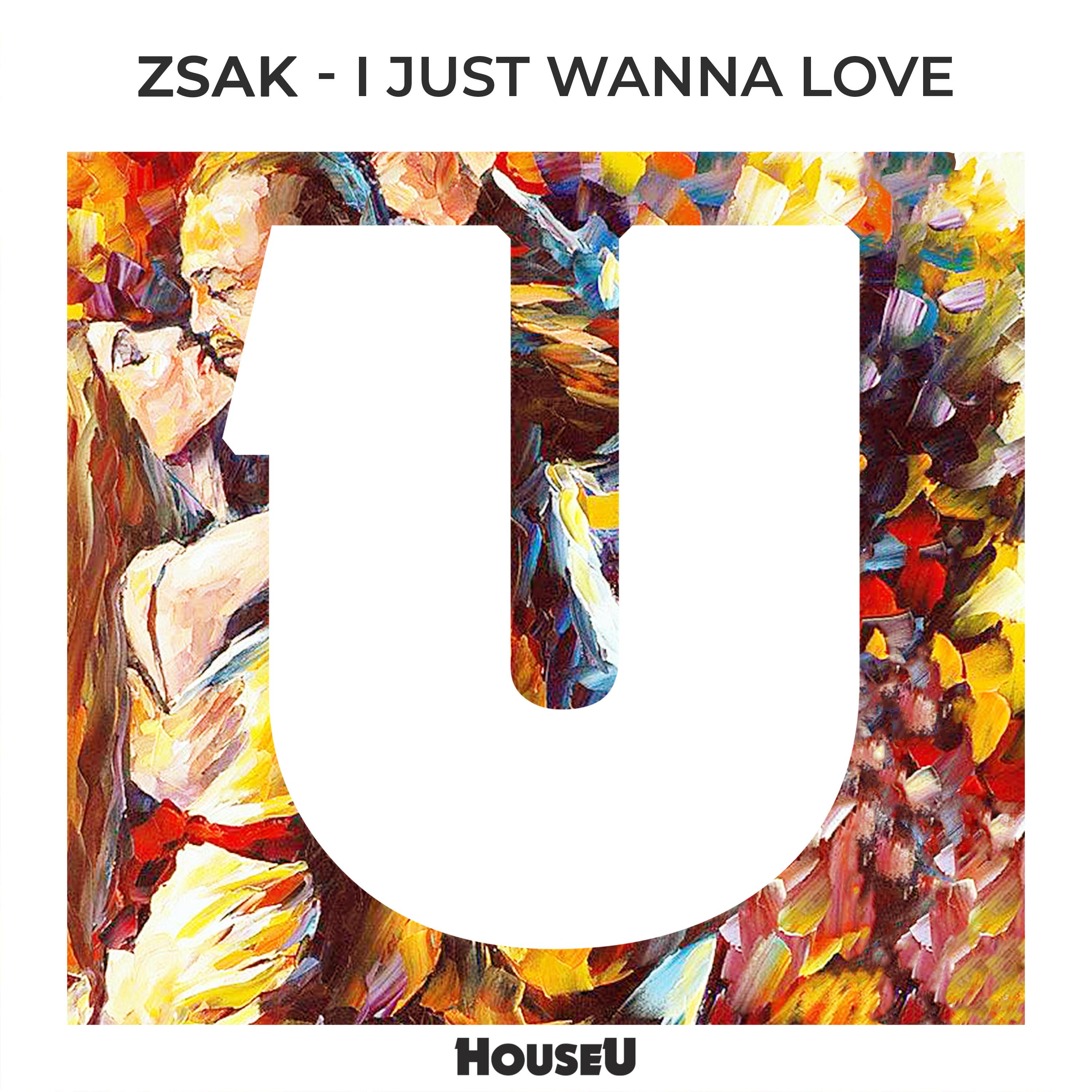 I Just Wanna Love