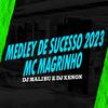 DJ Malibù - MEDLEY DE SUCESSO 2023 MC MAGRINHO