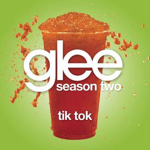Tik Tok - Glee Cast (TV版 Karaoke) 原版伴奏