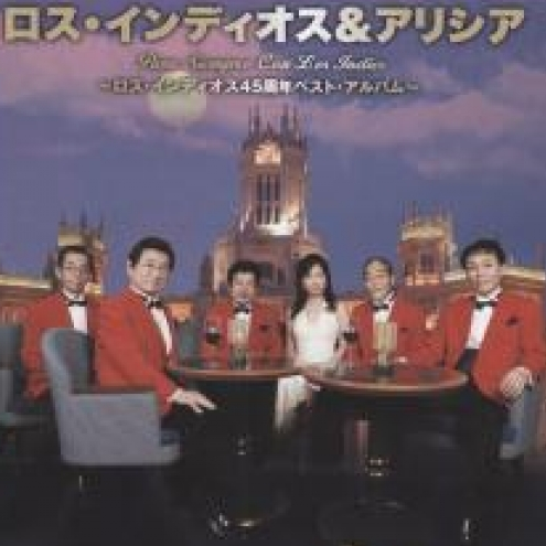 Para Siempre Con Los Indios ~LOS INDIOS 45 Shuunen Kinen BEST~