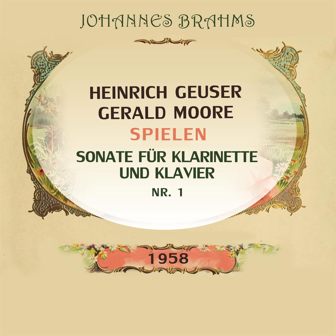 Heinrich Geuser / Gerald Moore spielen: Johannes Brahms: Sonate für Klarinette und Klavier Nr. 1