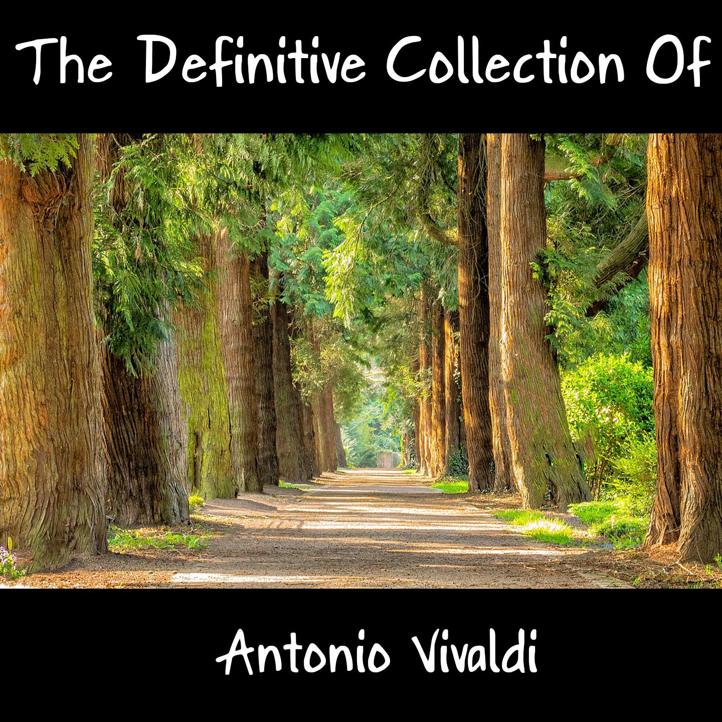 The Definitive Collection Of Antonio Vivaldi专辑