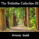 The Definitive Collection Of Antonio Vivaldi