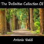 The Definitive Collection Of Antonio Vivaldi专辑