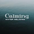 Calming Water Melodies