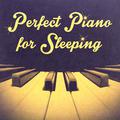 Perfect Piano for Sleeping