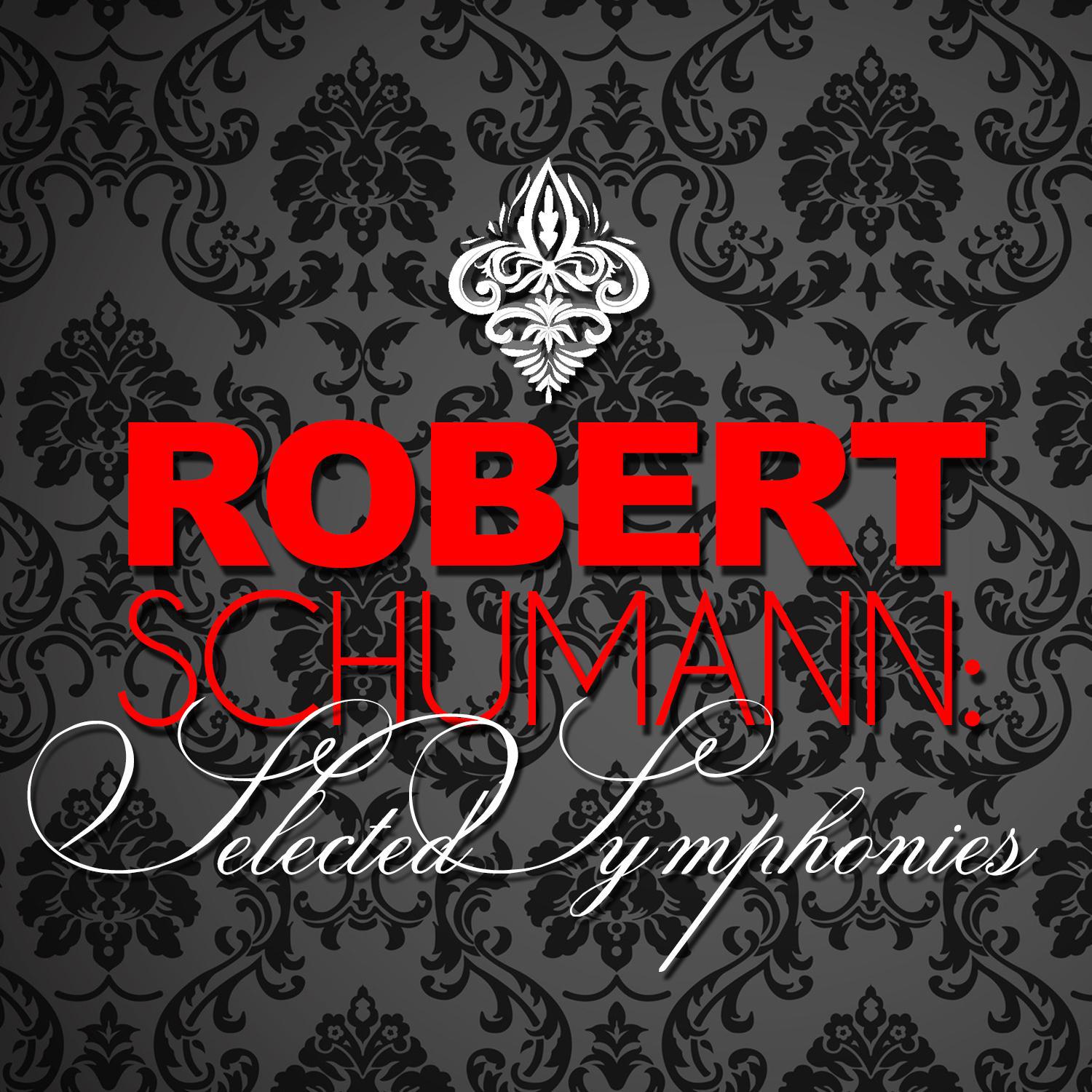 Robert Schumann: Selected Symphonies专辑