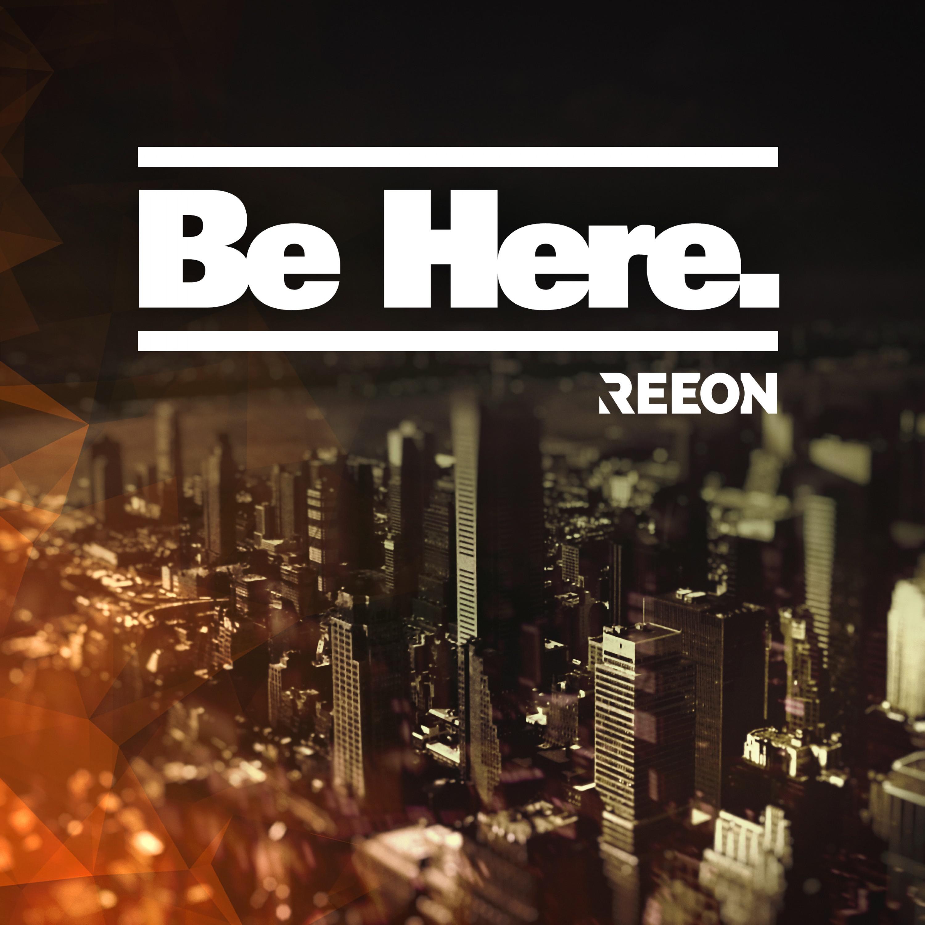 Reeon - Be Here