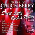 Sweet Little Rock & Roller - The Best of Chuck Berry - Remastered 2010