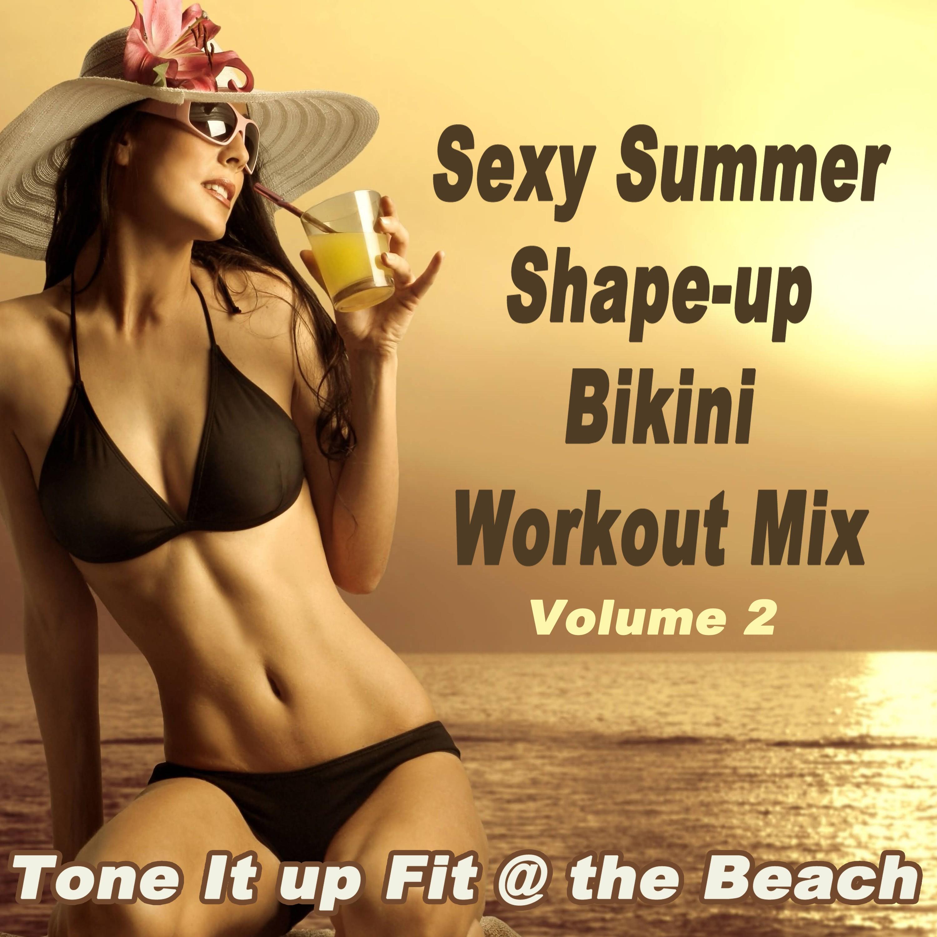 **** Summer Shape-Up Bikini Workout Mix Vol. 2, Tone It up Fit @ the Beach (140 Bpm) & DJ Mix