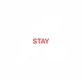 stay