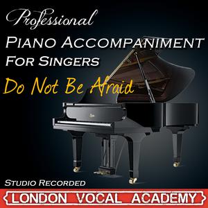 Do Not Be Afraid - Christian Hymn (钢琴伴奏) （降7半音）