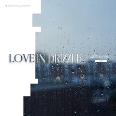 Love In Drizzle