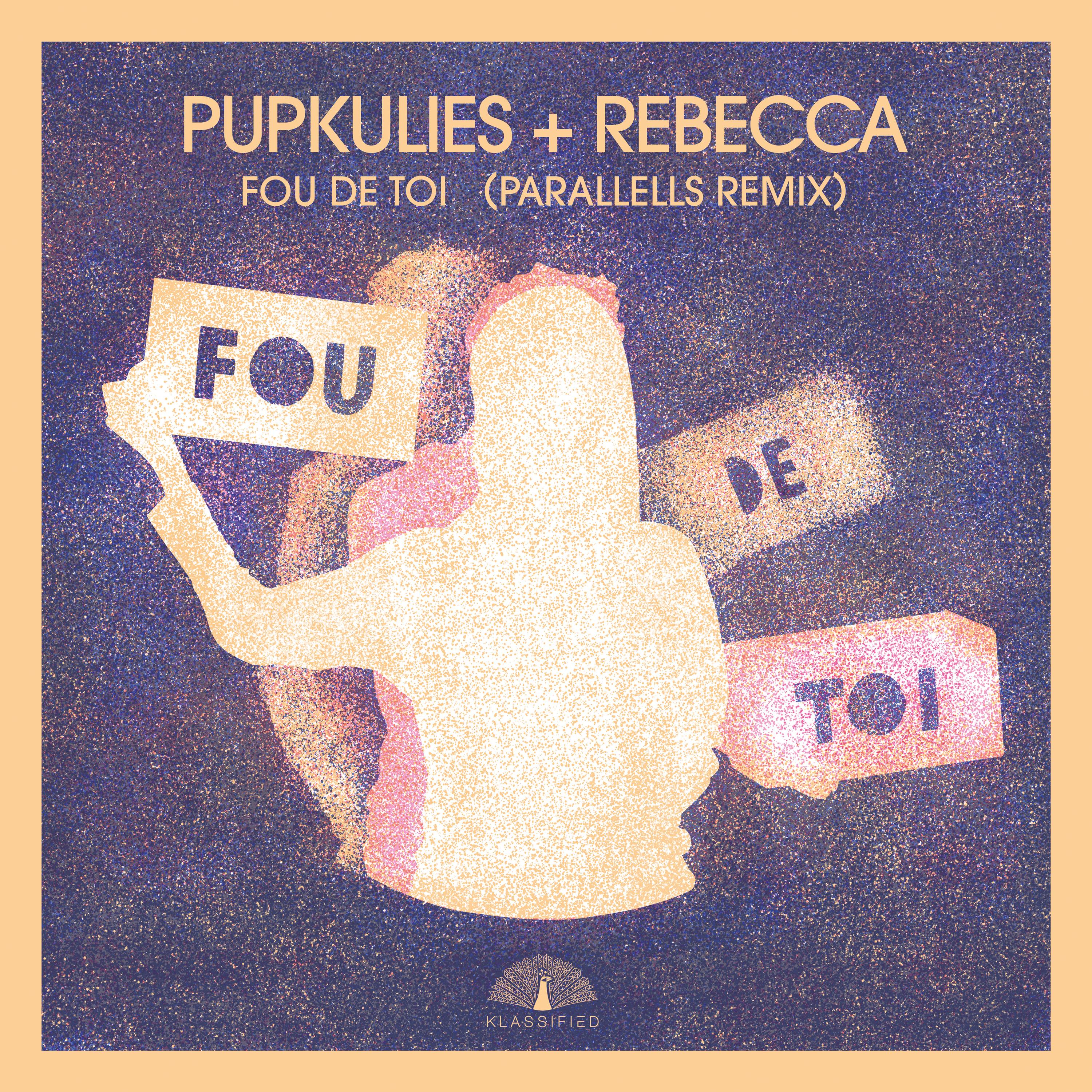Fou de Toi (Parallells Remix)