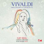 Vivaldi: Oboe Concerto in A Minor, RV 461 (Digitally Remastered)专辑