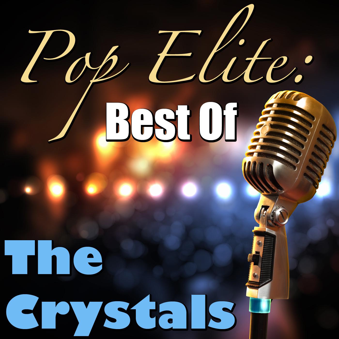 Pop Elite: Best Of The Crystals专辑