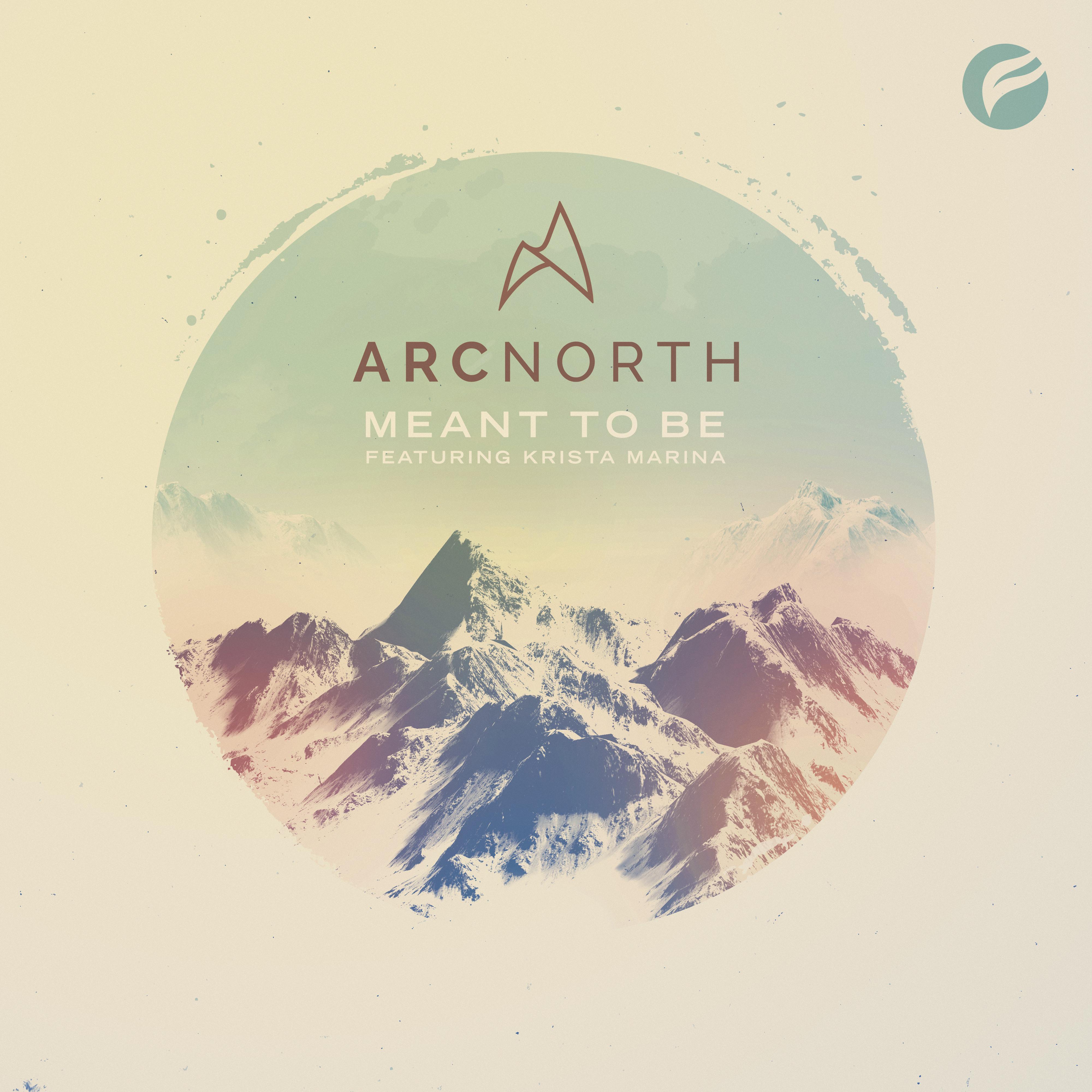 Arc North - Meant To Be
