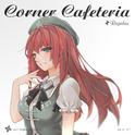 Corner Cafeteria专辑