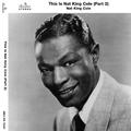 This Is Nat King Cole, Pt. 2