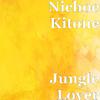 Nichoe Kitone - Jungle Lover
