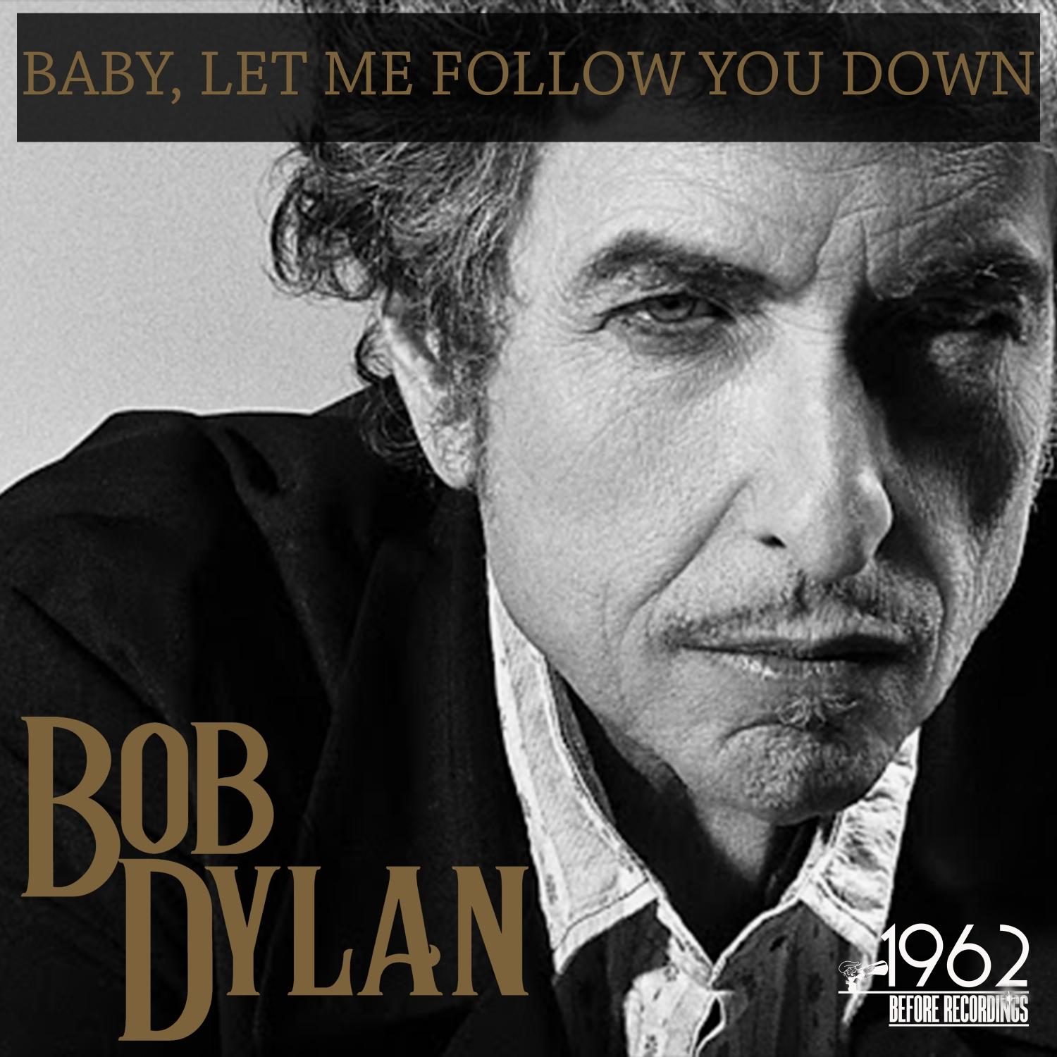 Baby, Let Me Follow You Down