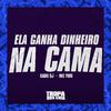 Cadu DJ - Ela Ganha Dinheiro na Cama