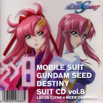 機動戦士ガンダム SEED DESTINY スーツ CD Vol.8 ラクスクライン×ミーアキャンベル专辑