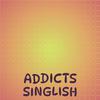 Enald Berend - Addicts Singlish