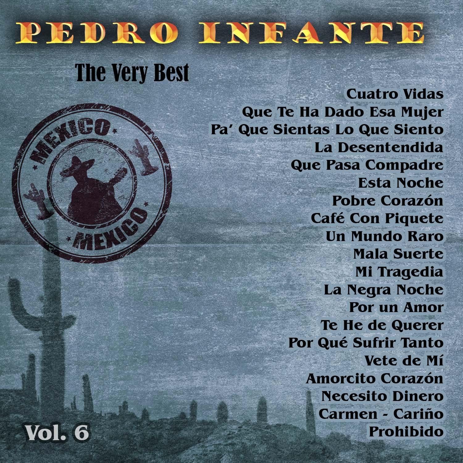 The Very Best: Pedro Infante Vol. 6