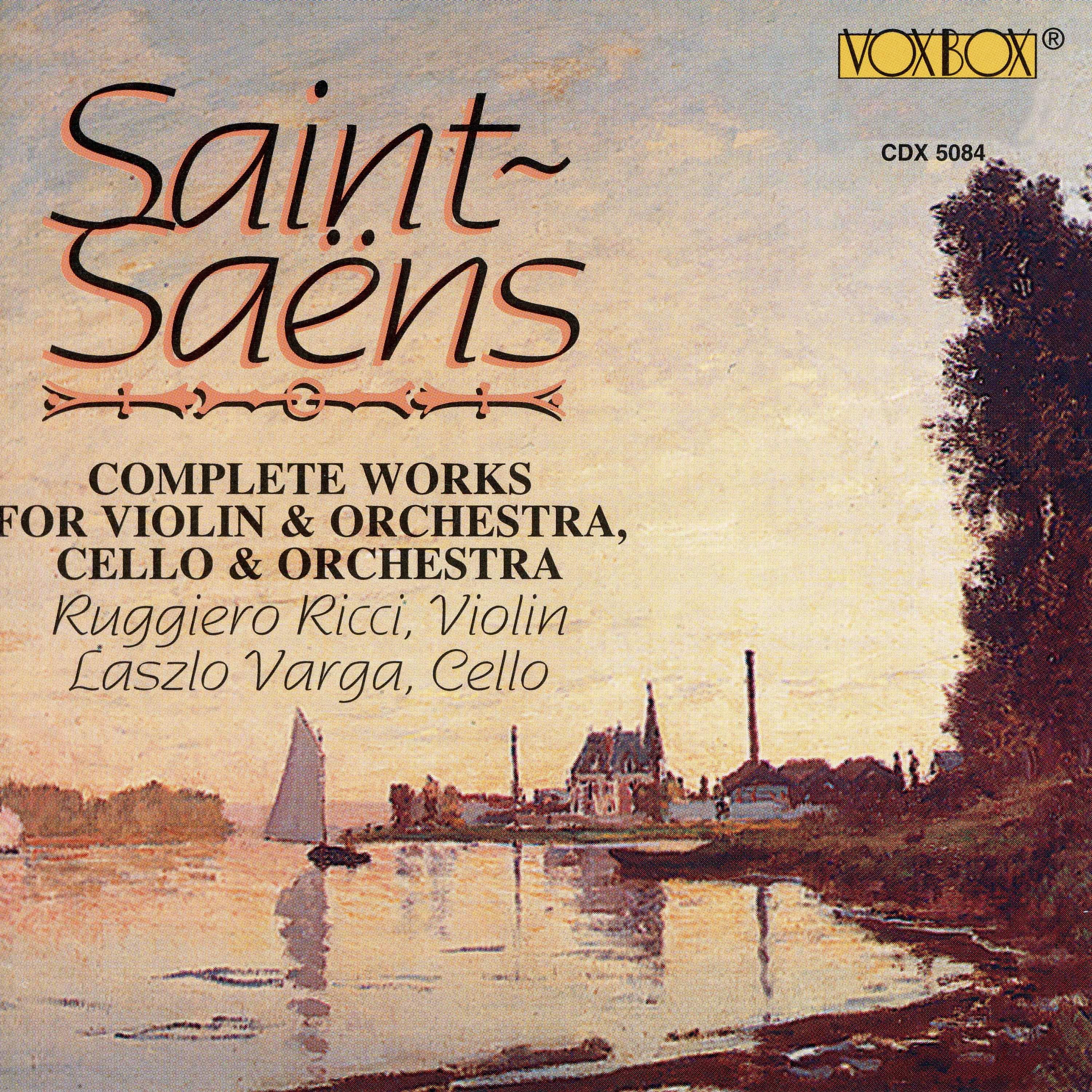 Saint-Saëns: Complete Works for Violin and Orchestra & Cello and Orchestra专辑