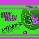 Ride When I'm High专辑