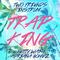 Trap King (Fetty Wap ft. Adriana Gomez Cover)专辑