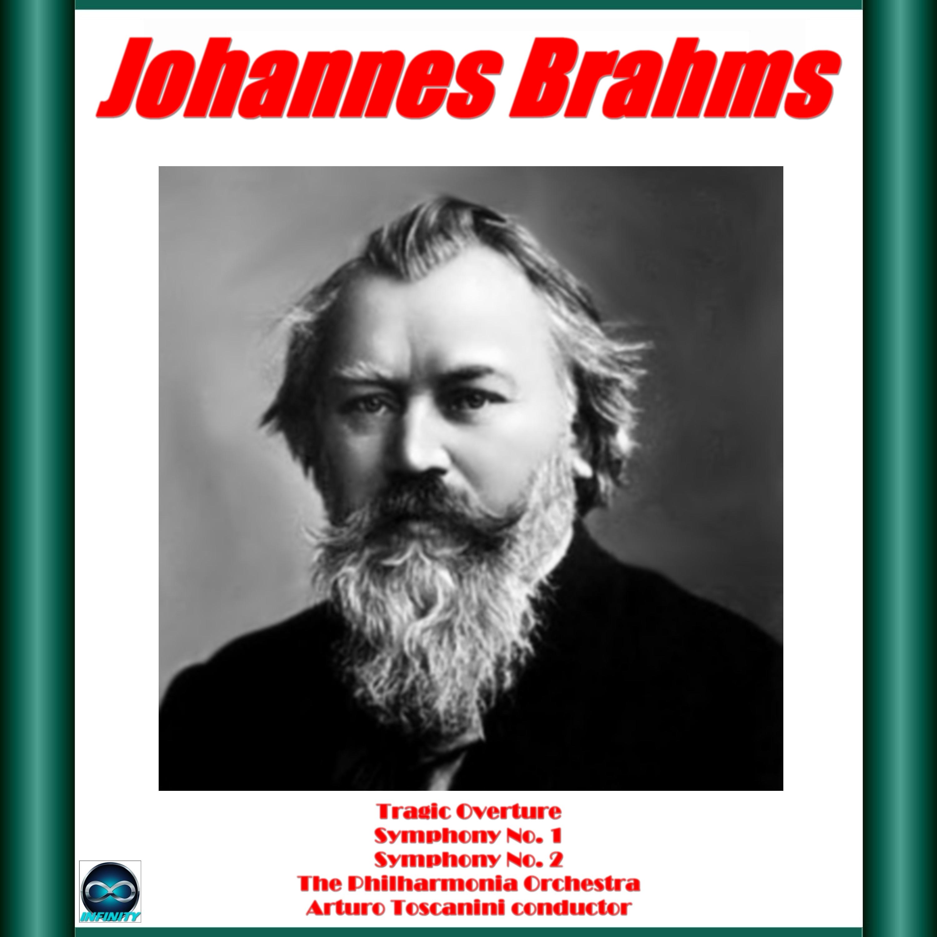 BRAHMS: Tragic Overture, Symphony No. 1, No. 2