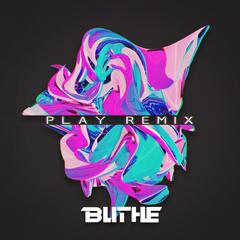 Alan Walker-Play（Blithe remix）