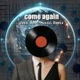 come again (Jess SURF Music Remix)