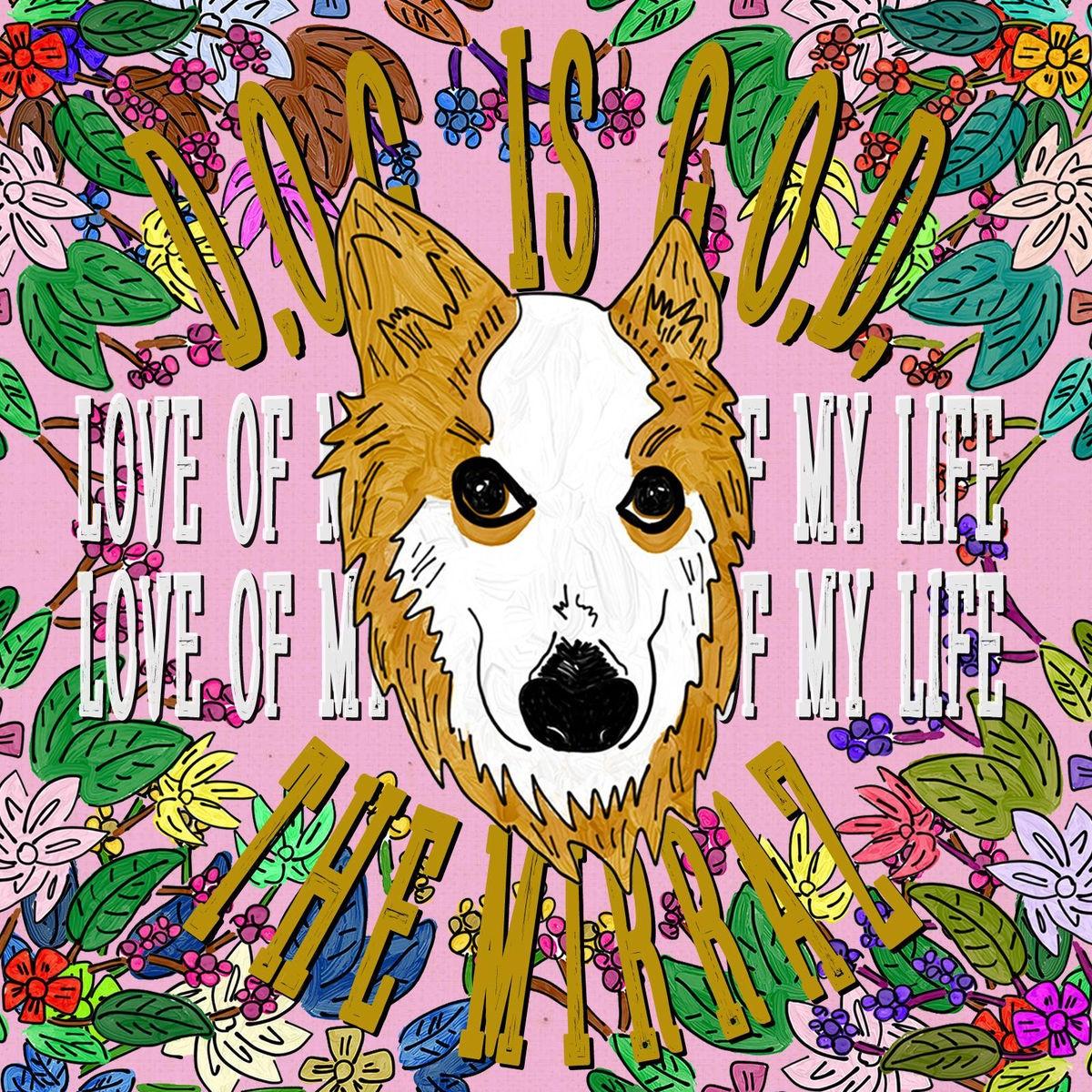 D.O.G. IS G.O.D.