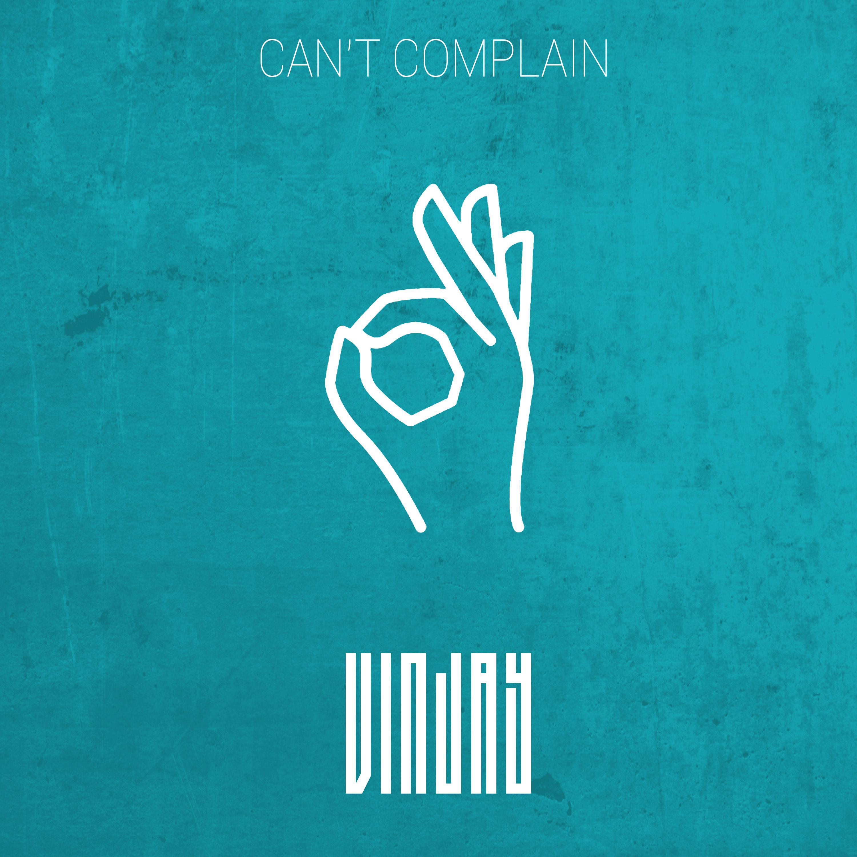 Vin Jay - Can't Complain